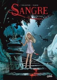 Christophe Arleston, Adrien Floch: Sangre T01  - Sangre la Survivante (French language)