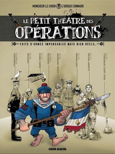 Le Petit Théatre des Opérations [Tome 1] : Faits d'armes impensables mais bien réels (French language, 2021, Fluide Glacial)
