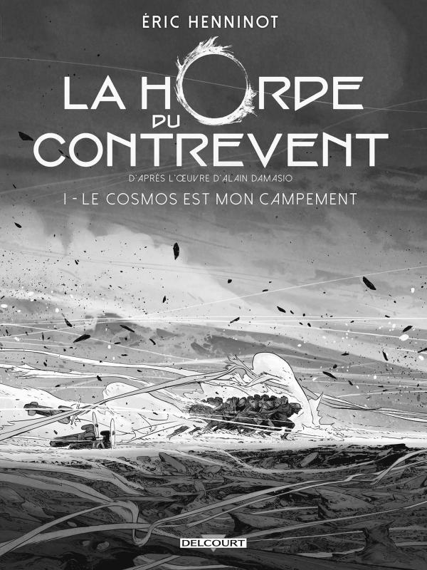 Éric Henninot: Le Cosmos est mon campement (French language, 2017, Delcourt)