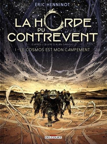 Éric Henninot: Le Cosmos est mon campement (French language, 2017, Delcourt)