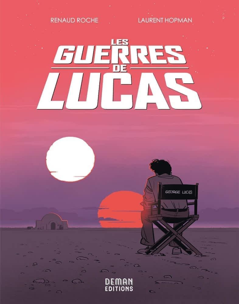 Laurent Hopman, Renaud Roche: Les Guerres de Lucas (French language, 2023, DEMAN Éditions)