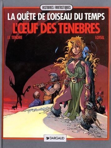 Régis Loisel: La Quête de l'oiseau du temps, tome 4 : L'Oeuf des ténèbres (French language, 1997)
