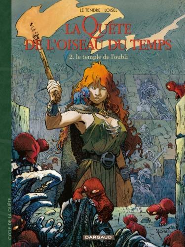 Régis Loisel: La Quête de l'oiseau du temps, tome 2 : Le Temple de l'oubli (French language)