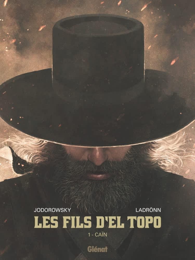 Alejandro Jodorowsky, José Ladrönn, Alejandro Jodorowsky: Les fils d'El Topo 1 (French language, 2016, Glénat)