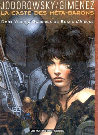 Alejandro Jodorowsky: Doña Vicenta Gabriela de Rhoka l'aïeule (French language, 1999)